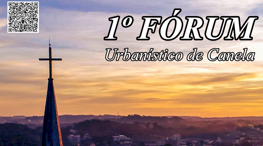 Câmara de Vereadores de Canela lança 1º Fórum Urbanístico do município